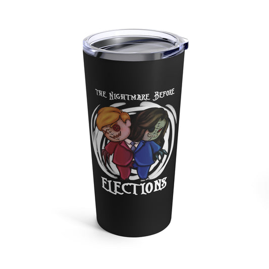 Nightmare Before Elections - Tumbler 20oz